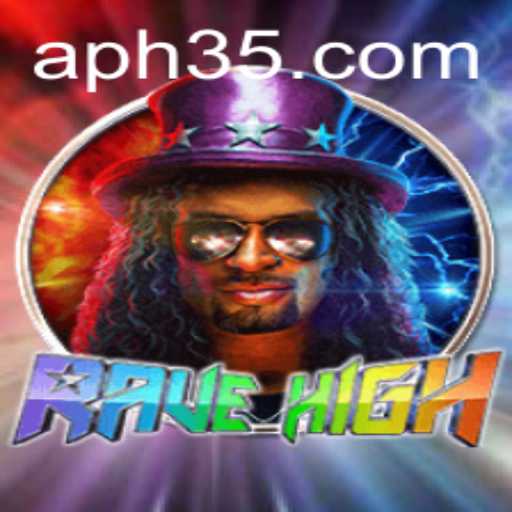 Unveiling RaveHigh: The Thrilling Game with a Twist of PH35